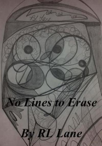 Cover for Rl Lane · No Lines to Erase (Paperback Book) (2015)
