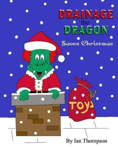 Cover for Ian Thompson · Drainage the Dragon Saves Christmas (Paperback Book) (2015)
