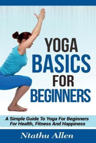 Cover for Ntathu Allen · Yoga Basics For Beginners (Paperback Bog) (2016)