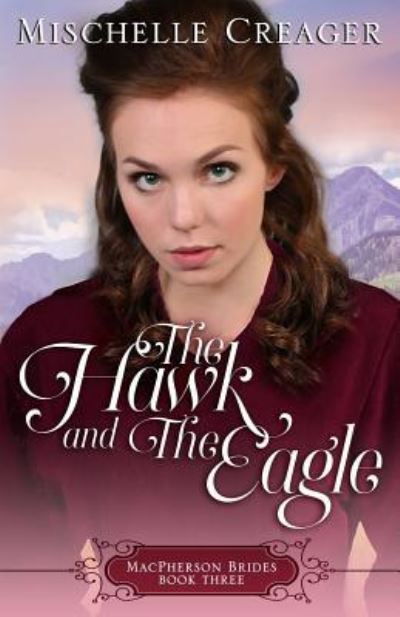 Cover for Mischelle Creager · The Hawk and The Eagle (Paperback Book) (2015)