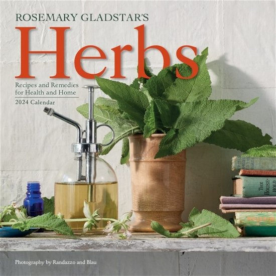 Rosemary Gladstar's Herbs Wall Calendar 2024: Recipes and Remedies for Health and Home - Rosemary Gladstar - Gadżety - Workman Publishing - 9781523519088 - 18 lipca 2023