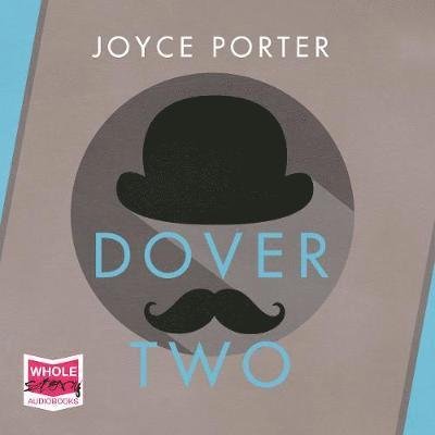 Cover for Joyce Porter · Dover Two (Audiobook (CD)) [Unabridged edition] (2019)