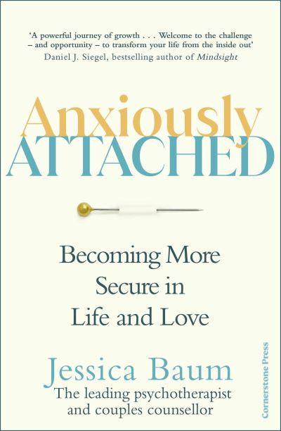 Cover for Jessica Baum · Anxiously Attached: Becoming More Secure in Life and Love (Paperback Book) (2022)