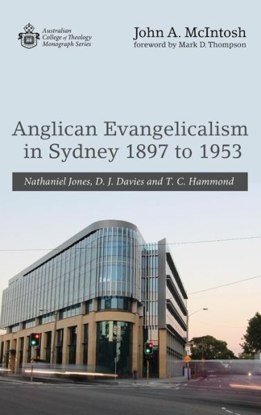 Cover for John a McIntosh · Anglican Evangelicalism in Sydney 1897 to 1953 (Hardcover Book) (2018)