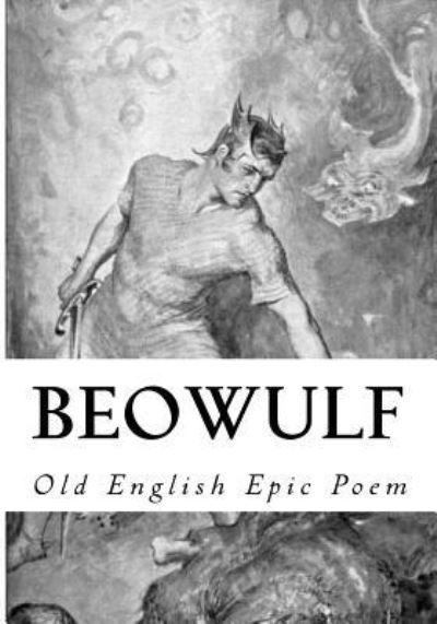 Beowulf - Anonymous - Livros - Createspace Independent Publishing Platf - 9781533295088 - 16 de maio de 2016