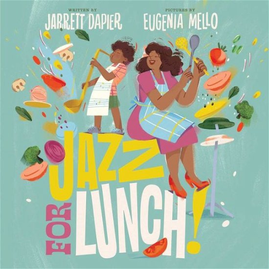 Cover for Jarrett Dapier · Jazz for Lunch! (Hardcover Book) (2021)