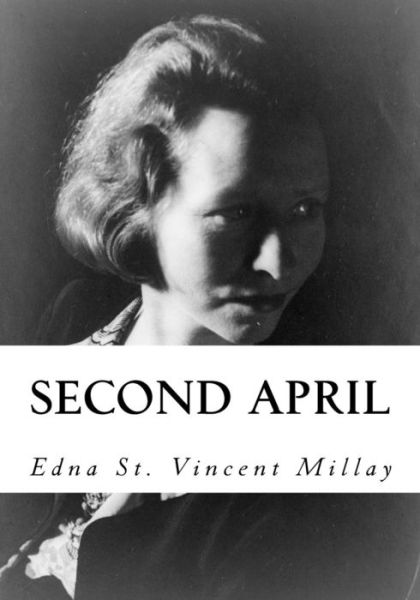 Cover for Edna St Vincent Millay · Second April (Paperback Book) (2016)