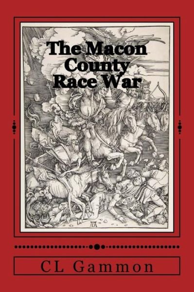 Cover for CL Gammon · The Macon County Race War (Paperback Bog) (2016)
