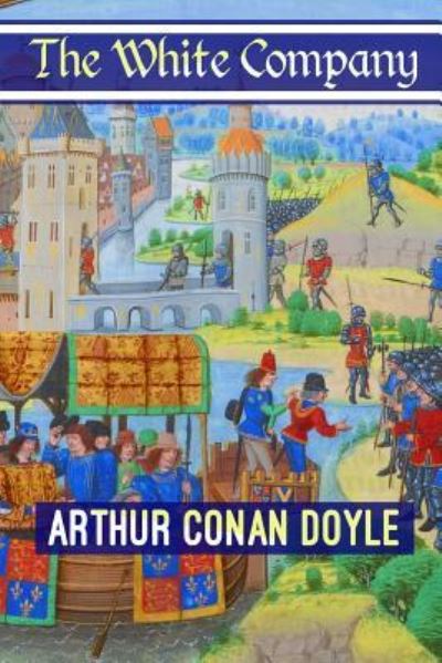 Cover for Arthur Conan Doyle Doyle · The White Company (Paperback Book) (2016)