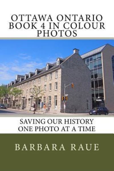 Cover for Barbara Raue · Ottawa Ontario Book 4 in Colour Photos (Paperback Book) (2016)