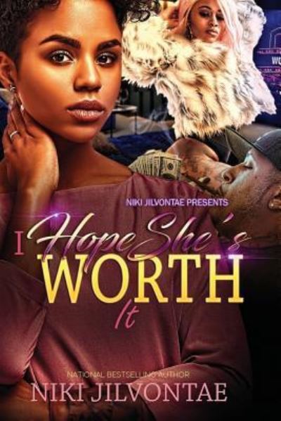 Cover for Niki Jilvontae · I Hope She's Worth It (Paperback Book) (2016)