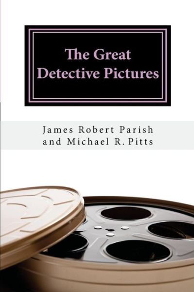 Cover for Michael R Pitts · The Great Detective Pictures (Pocketbok) (2017)