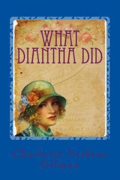 Cover for Charlotte Perkins Gilman · What Diantha Did (Pocketbok) (2017)