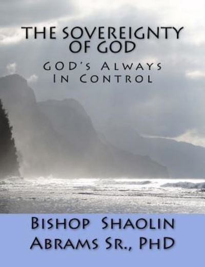 Cover for Sr Shaolin Mb Abrams · The Sovereignty of GOD (Paperback Book) (2017)