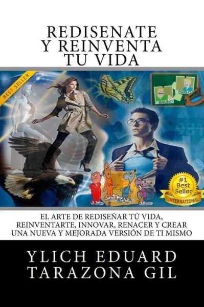 Cover for Ylich Eduard Tarazona Gil · REDISENATE y REINVENTA Tu Vida (Paperback Book) (2017)