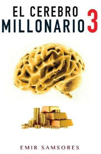 Cover for Emir Samsores · El Cerebro Millonario 3 (Paperback Book) (2017)