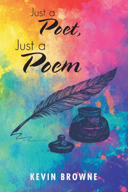 Cover for Kevin Browne · Just a Poet, Just a Poem (Paperback Book) (2018)