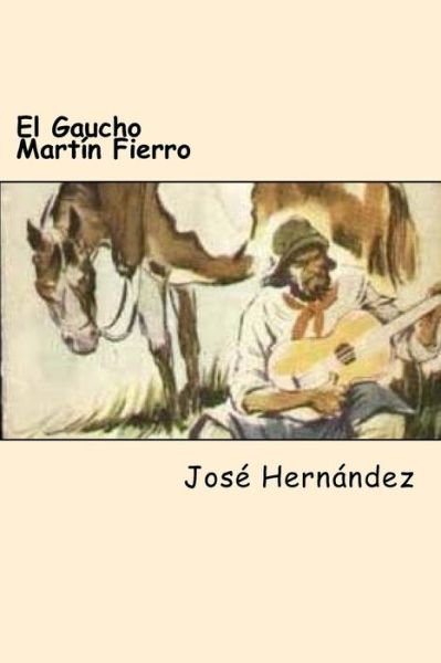 Cover for Jose Hernandez · El Gaucho Martin Fierro (Taschenbuch) (2017)