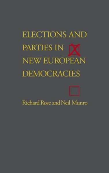 Cover for Richard Rose · Elections and Parties in New European Democracies (Hardcover Book) (2003)