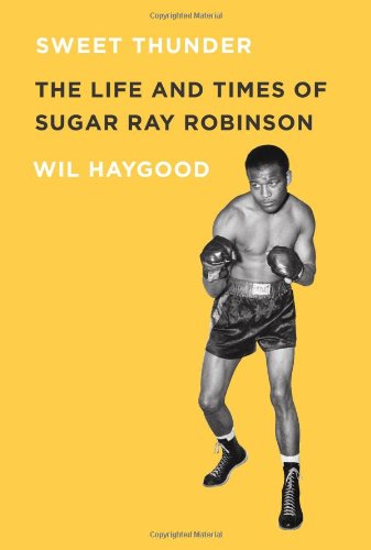 Cover for Wil Haygood · Sweet Thunder: the Life and Times of Sugar Ray Robinson (Paperback Book) (2011)