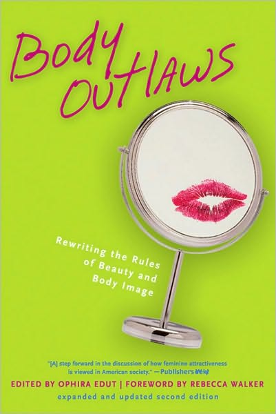 Cover for Rebecca Walker · Body Outlaws: Rewriting the Rules of Beauty and Body Image (Paperback Book) (2004)