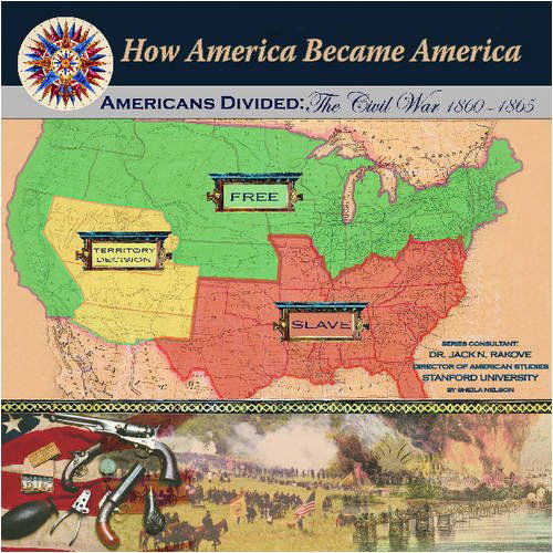 Cover for Sheila Nelson · American Divided: the Civil War 1860-1865 (How America Became America) (Hardcover Book) (2004)