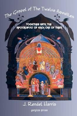Cover for Sean Adams · The Gospel of the Twelve Apostles With the Apocalypses of Each One of Them: Together with the Apocalypses of Each one of Them, ed. from the Syriac MS. (Pocketbok) (2003)