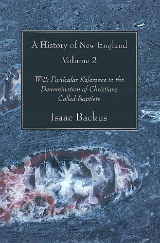 Cover for Isaac Backus · A History of New England, 2 Volume Set: with Particular Reference to the Denomination of Christians Called Baptists (Paperback Book) (2006)