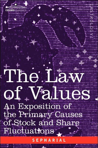 Cover for Sepharial · The Law of Values: an Exposition of the Primary Causes of Stock and Share Fluctuations (Paperback Book) (2007)