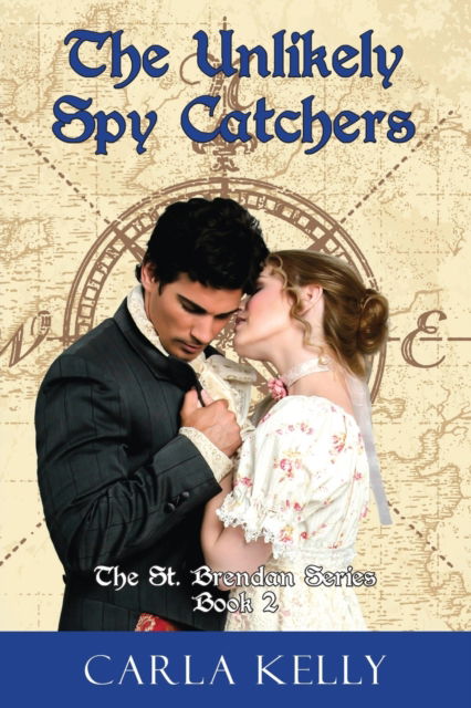 Unlikely Spy Catchers - Carla Kelly - Książki - Camel Press - 9781603811088 - 11 czerwca 2019