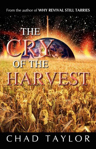Cover for Chad Taylor · The Cry of the Harvest (Paperback Book) (2008)