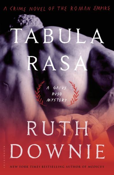 Cover for Ruth Downie · Tabula Rasa: a Crime Novel of the Roman Empire - the Medicus Series (Hardcover Book) (2014)