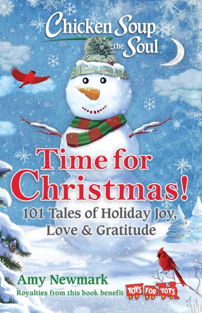 Cover for Amy Newmark · Chicken Soup for the Soul: Time for Christmas: 101 Tales of Holiday Joy, Love &amp; Gratitude (Taschenbuch) (2023)