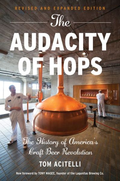 Cover for Tom Acitelli · The Audacity of Hops The History of America's Craft Beer Revolution (Taschenbuch) (2017)