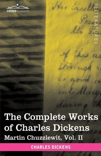 Cover for Charles Dickens · The Complete Works of Charles Dickens (in 30 Volumes, Illustrated): Martin Chuzzlewit, Vol. II (Hardcover Book) [Ill edition] (2009)