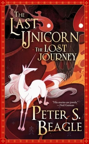 Cover for Peter S. Beagle · The Last Unicorn: The Lost Journey (Gebundenes Buch) (2018)