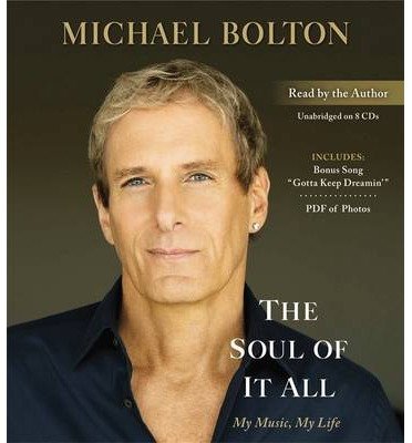 Cover for Michael Bolton · The Soul of It All: My Music, My Life (Audiobook (CD)) (2013)