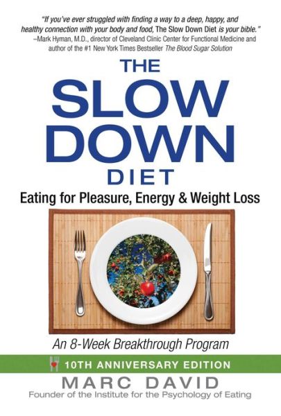 The Slow Down Diet: Eating for Pleasure, Energy, and Weight Loss - Marc David - Livros - Inner Traditions Bear and Company - 9781620555088 - 10 de setembro de 2015