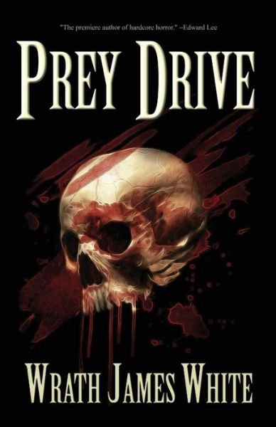 Cover for Wrath James White · Prey Drive (Paperback Book) (2019)