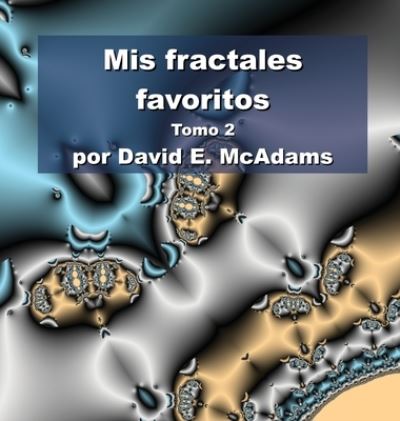 Cover for David E. McAdams · Mis Fractales Favoritos (Book) (2023)