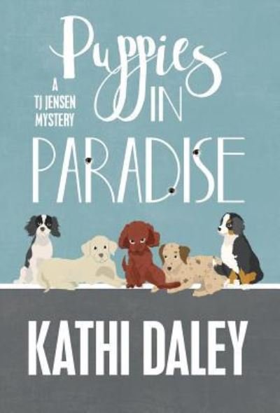 Puppies in Paradise - Kathi Daley - Libros - Henery Press - 9781635111088 - 6 de septiembre de 2016