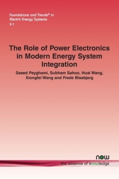 Cover for Saeed Peyghami · The Role of Power Electronics in Modern Energy System Integration - Foundations and Trends® in Electric Energy Systems (Paperback Bog) (2022)
