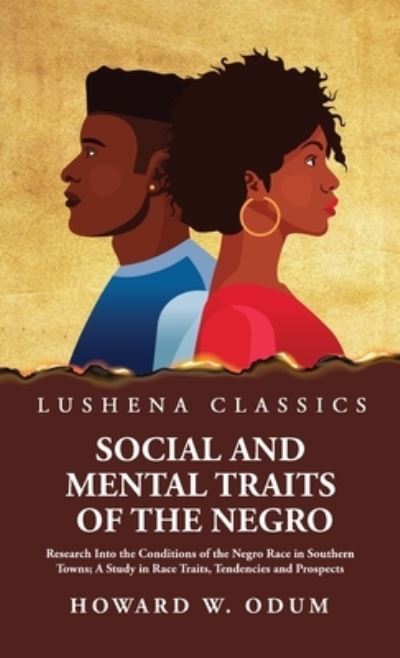 Social and Mental Traits of the Negro - Howard W Odum - Books - Lushena Books - 9781639238088 - April 15, 2023