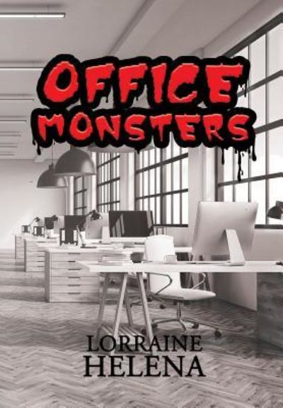 Cover for Lorraine Helena · Office Monsters (Hardcover Book) (2018)