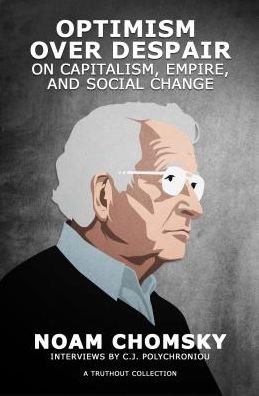 Cover for Noam Chomsky · Optimism over Despair On Capitalism, Empire, and Social Change (Hardcover Book) (2017)