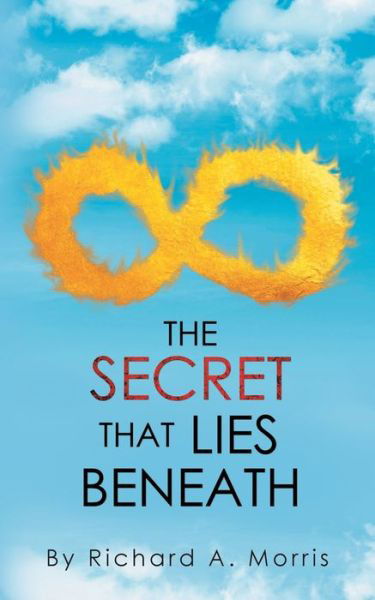 Richard a Morris · The Secret That Lies Beneath (Paperback Book) (2020)