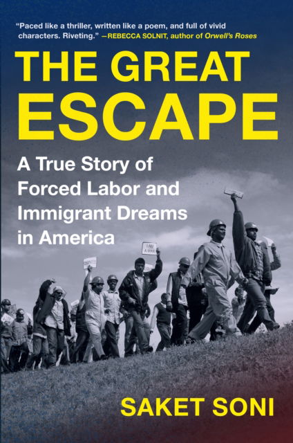 Cover for Saket Soni · The Great Escape: A True Story of Forced Labor and Immigrant Dreams in America (Hardcover Book) (2023)