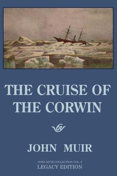 Cover for John Muir · The Cruise Of The Corwin - Legacy Edition (Taschenbuch) (2020)