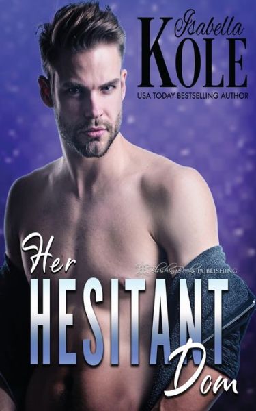 Cover for Isabella Kole · Her Hesitant Dom - Dominent Men (Paperback Book) (2019)