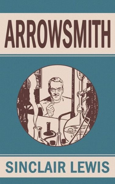 Cover for Sinclair Lewis · Arrowsmith (Hardcover bog) (2022)